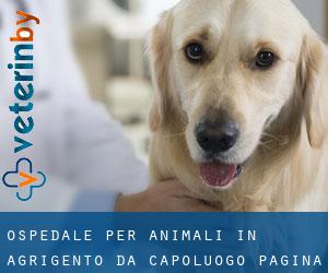 Ospedale per animali in Agrigento da capoluogo - pagina 1