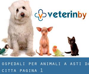 ospedali per animali a Asti da città - pagina 1