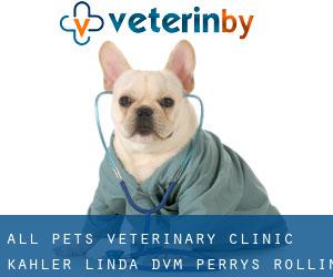 All Pets Veterinary Clinic: Kahler Linda DVM (Perrys Rollin' Homes Manor)