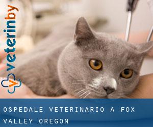 Ospedale Veterinario a Fox Valley (Oregon)