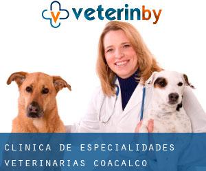 Clínica de Especialidades Veterinarias (Coacalco)