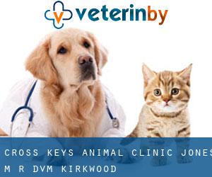 Cross Keys Animal Clinic: Jones M R DVM (Kirkwood)