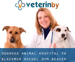 Dogwood Animal Hospital Pa: Blackmer Rachel DVM (Beaver Creek)