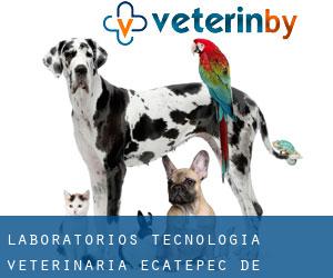 LABORATORIOS TECNOLOGIA VETERINARIA (Ecatepec de Morelos)