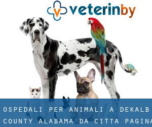 ospedali per animali a DeKalb County Alabama da città - pagina 1