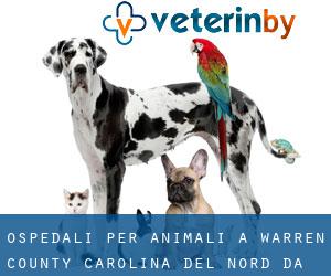 ospedali per animali a Warren County Carolina del Nord da capoluogo - pagina 1