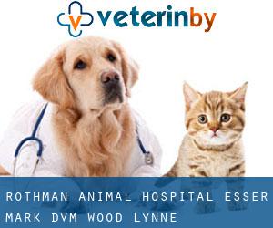 Rothman Animal Hospital: Esser Mark DVM (Wood-Lynne)