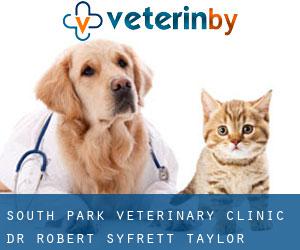 South Park Veterinary Clinic Dr. Robert Syfrett (Taylor)